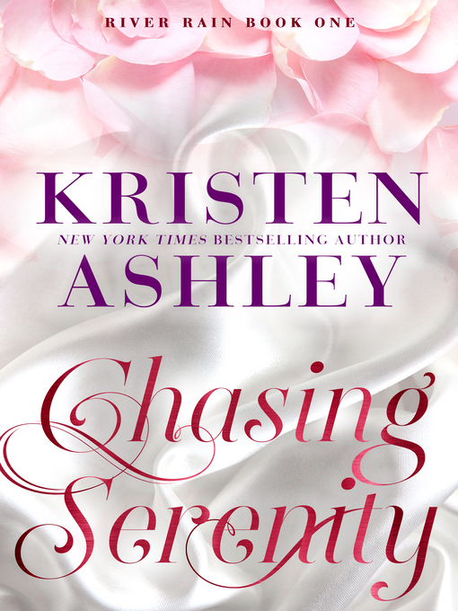Title details for Chasing Serenity by Kristen Ashley - Available